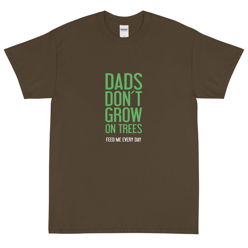 Dads don't grow on trees!